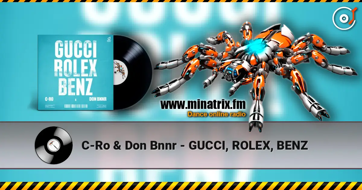 C-Ro & Don Bnnr - GUCCI, ROLEX, BENZ 高品质在线收听 | Minatrix.FM