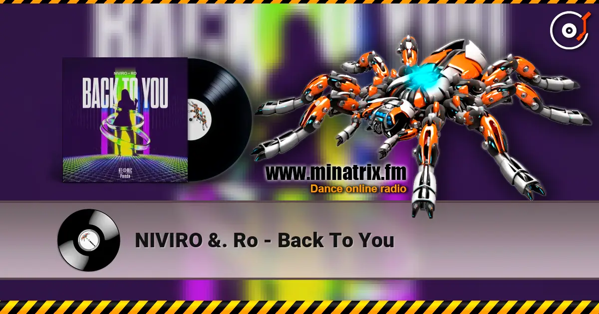 NIVIRO &. Ro - Back To You listen online in high quality | Minatrix.FM