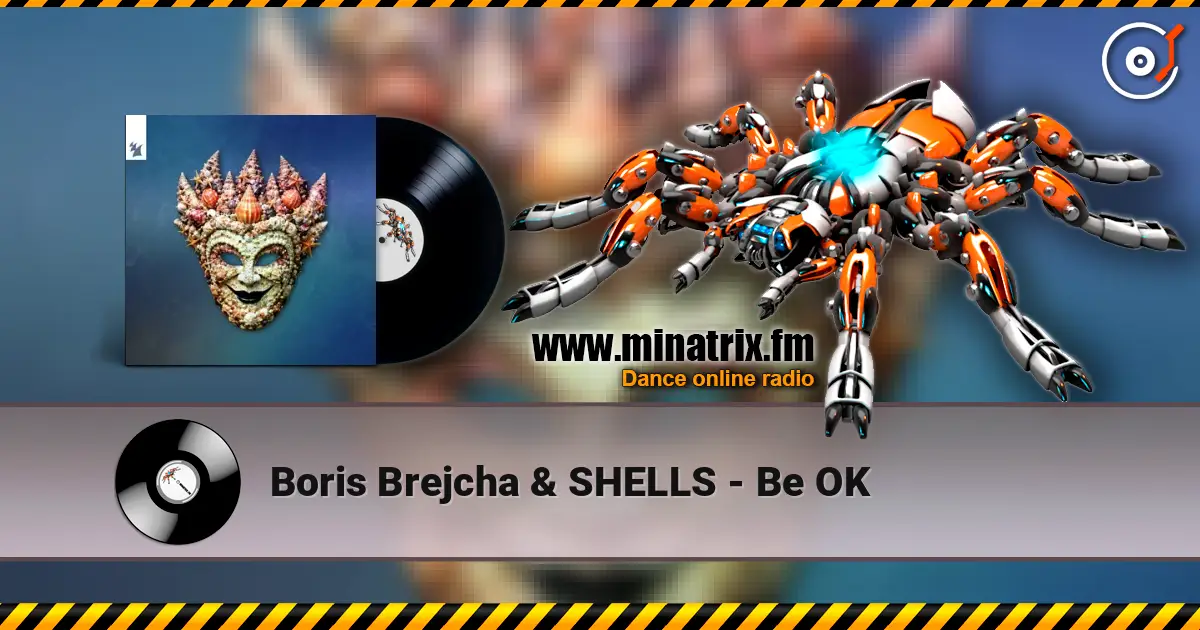 Boris Brejcha & SHELLS - Be OK 高品质在线收听 | Minatrix.FM