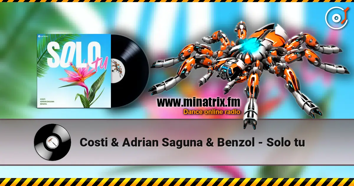 Costi & Adrian Saguna & Benzol - Solo tu 高品质在线收听 | Minatrix.FM