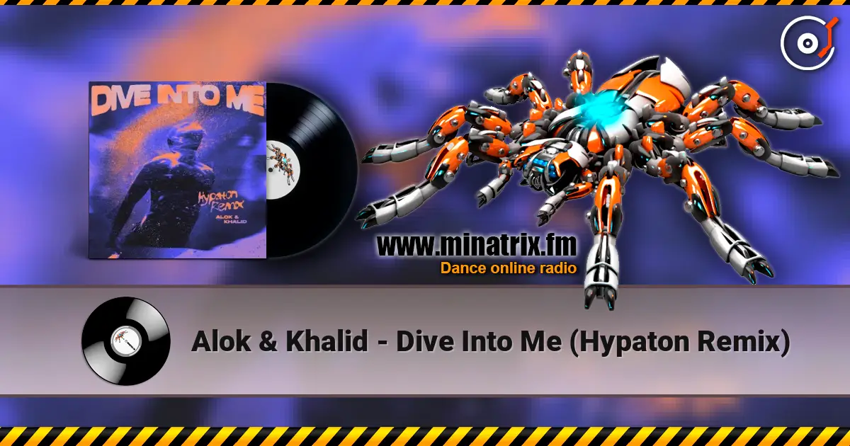 Alok & Khalid - Dive Into Me (Hypaton Remix) 高品质在线收听 | Minatrix.FM