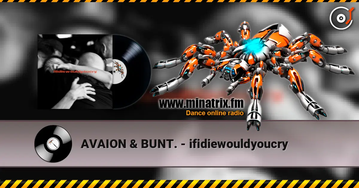 AVAION & BUNT. - ifidiewouldyoucry 高品质在线收听 | Minatrix.FM