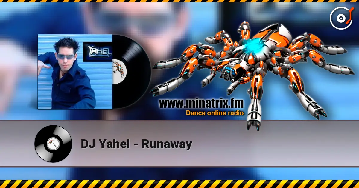 DJ Yahel - Runaway 高品质在线收听 | Minatrix.FM