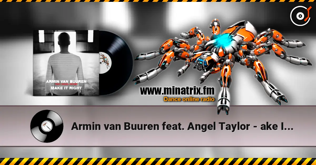 Armin van Buuren feat. Angel Taylor - ake It Right 高品质在线收听 | Minatrix.FM