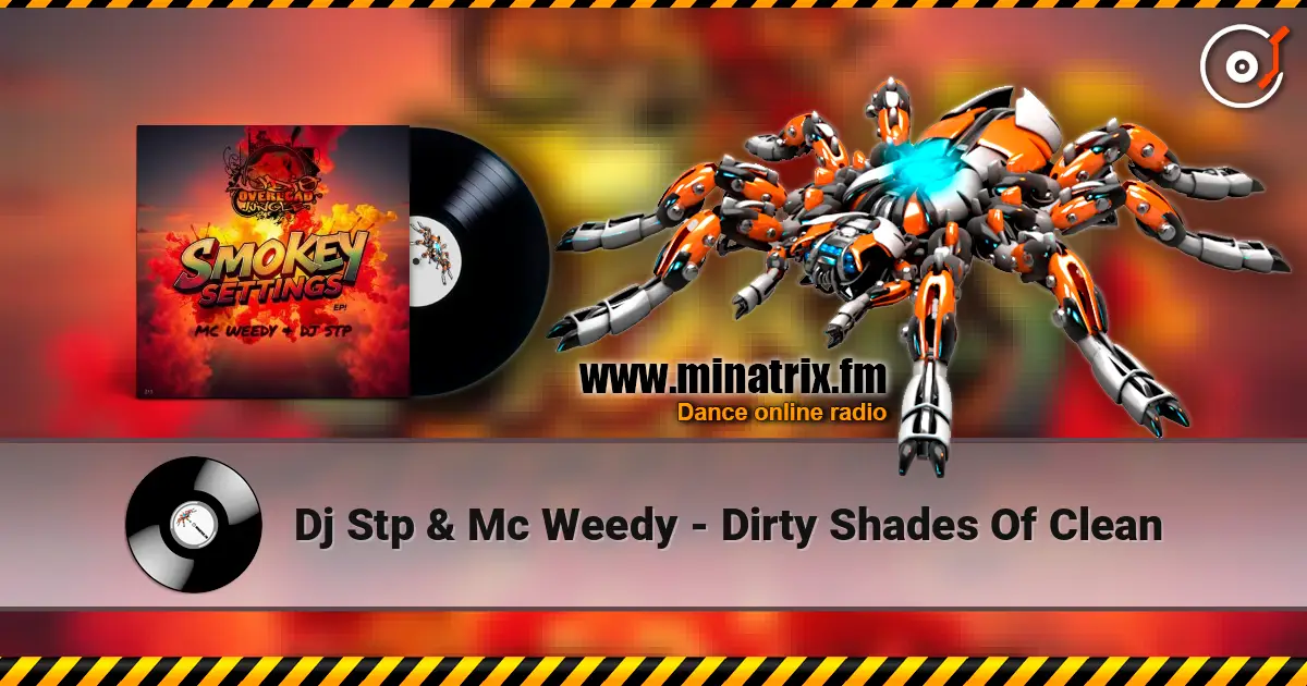 Dj Stp & Mc Weedy - Dirty Shades Of Clean 高品质在线收听 | Minatrix.FM