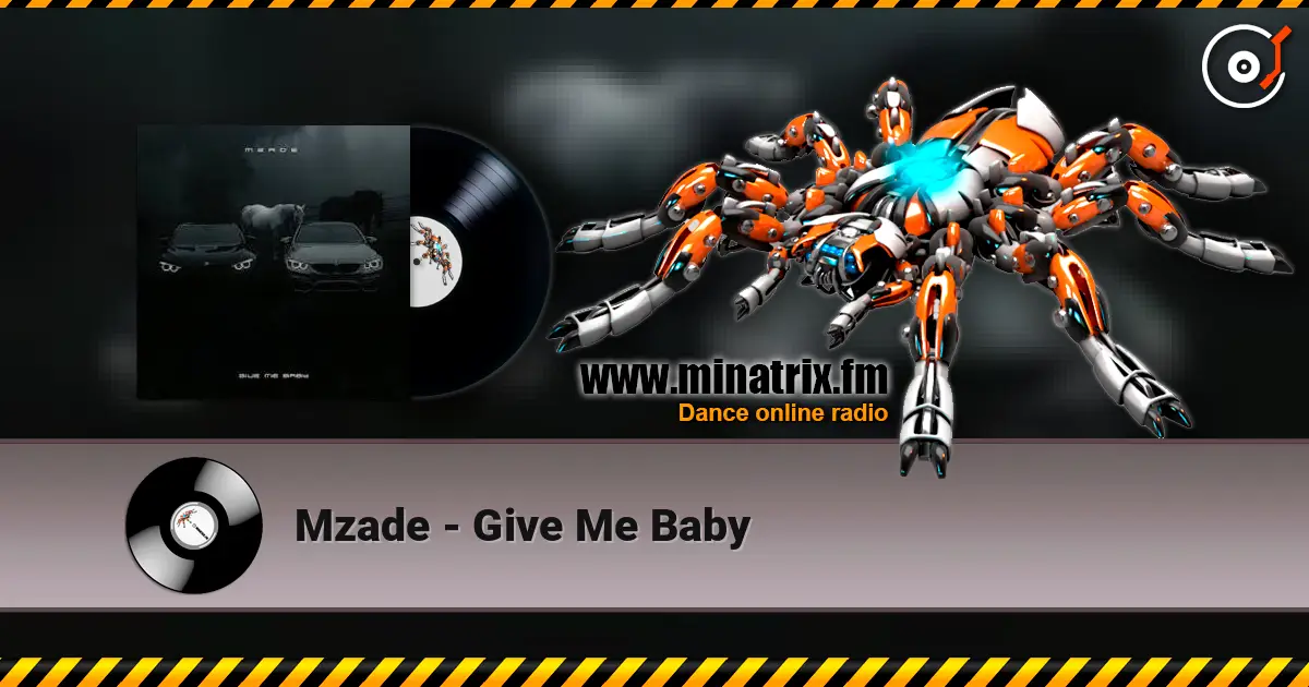 Mzade - Give Me Baby 高品质在线收听 | Minatrix.FM