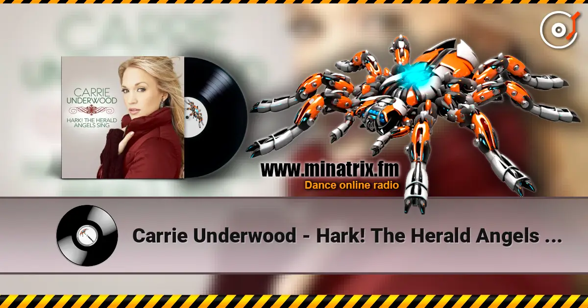 Carrie Underwood - Hark! The Herald Angels Sing 高品质在线收听 | Minatrix.FM