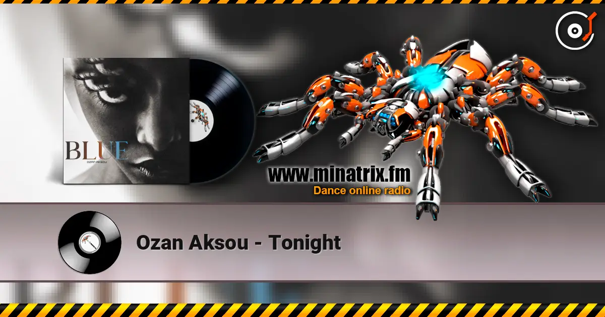 Ozan Aksou - Tonight 高品质在线收听 | Minatrix.FM