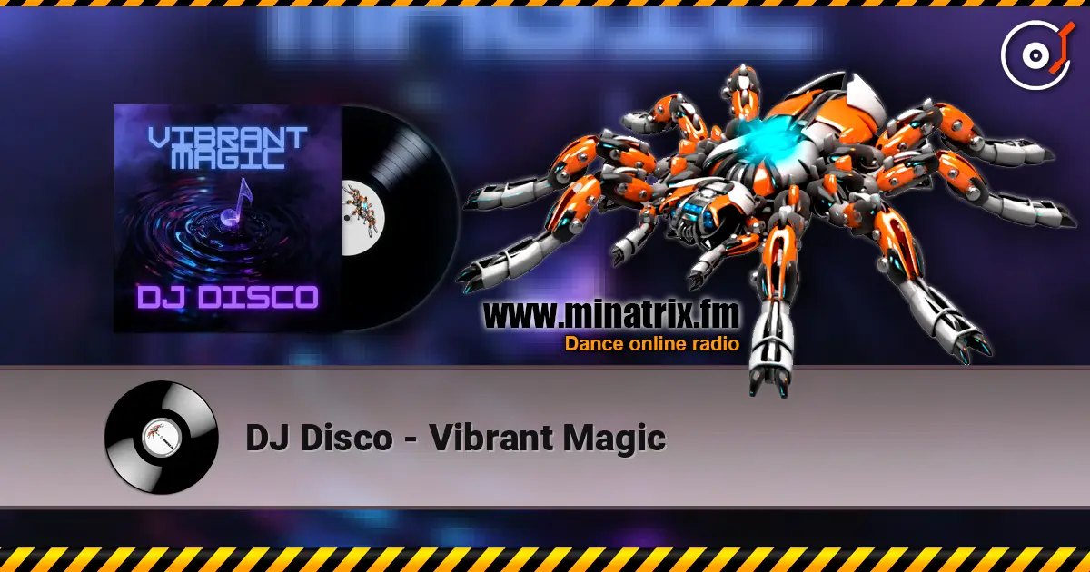 DJ Disco - Vibrant Magic 高品质在线收听 | Minatrix.FM