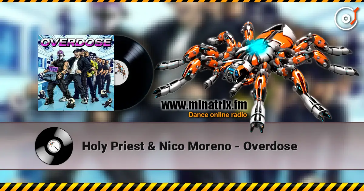 Holy Priest & Nico Moreno - Overdose 高品质在线收听 | Minatrix.FM