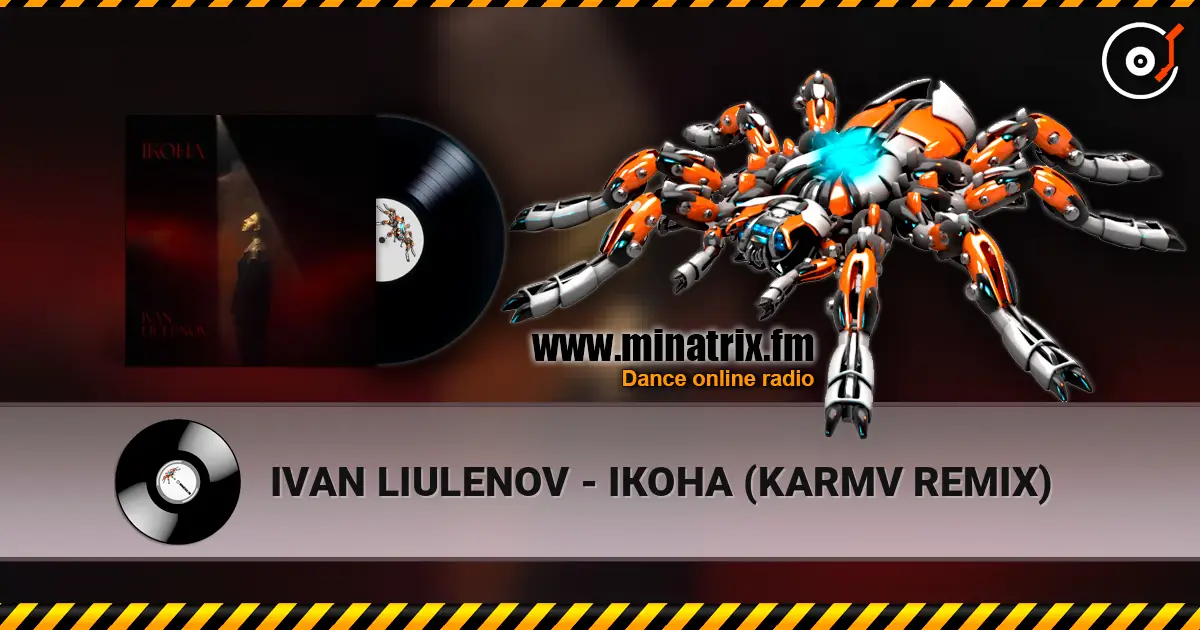 IVAN LIULENOV - ІКОНА (KARMV REMIX) 高品质在线收听 | Minatrix.FM