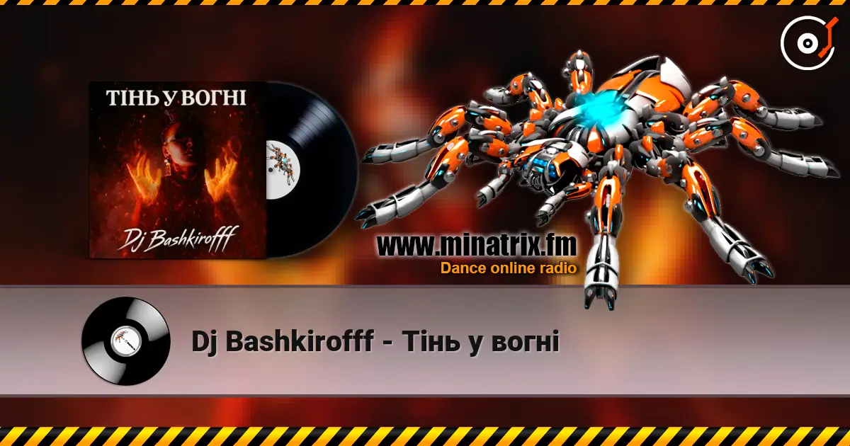 Dj Bashkirofff - Тінь у вогні 高品质在线收听 | Minatrix.FM