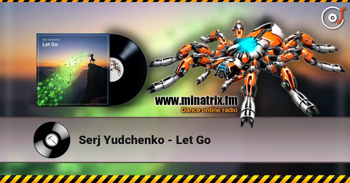 Serj Yudchenko - Let Go 高品质在线收听 | Minatrix.FM