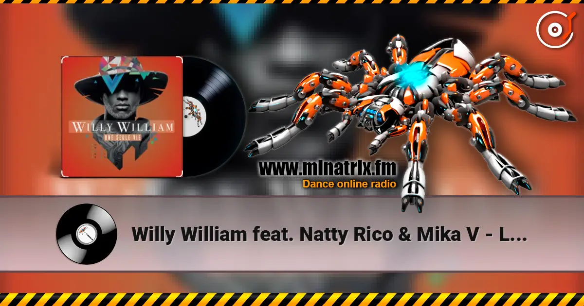 Willy William feat. Natty Rico & Mika V - Le Tour Du Monde 高品质在线收听 | Minatrix.FM