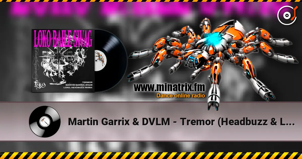 Martin Garrix & DVLM - Tremor (Headbuzz & Loko Remix) 高品质在线收听 | Minatrix.FM