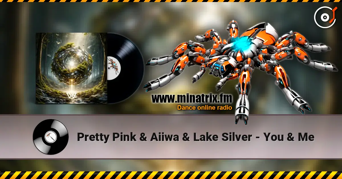 Pretty Pink & Aiiwa & Lake Silver - You & Me 高品质在线收听 | Minatrix.FM