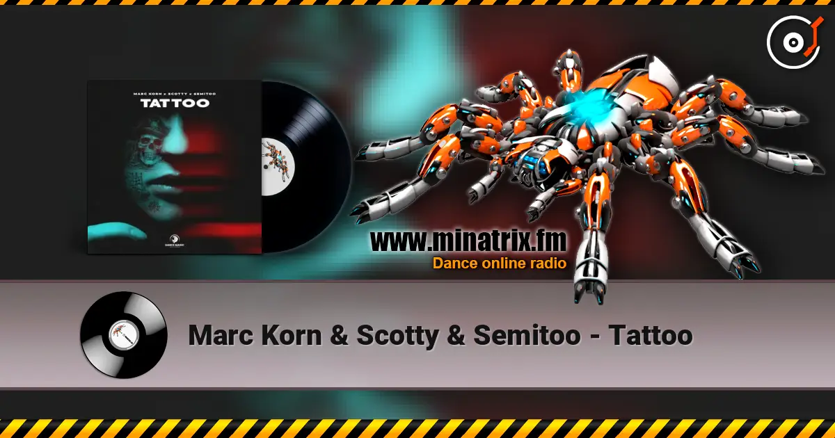 Marc Korn & Scotty & Semitoo - Tattoo listen online in high quality | Minatrix.FM