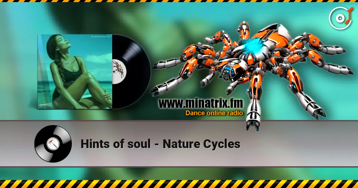 Hints of soul - Nature Cycles 高品质在线收听 | Minatrix.FM