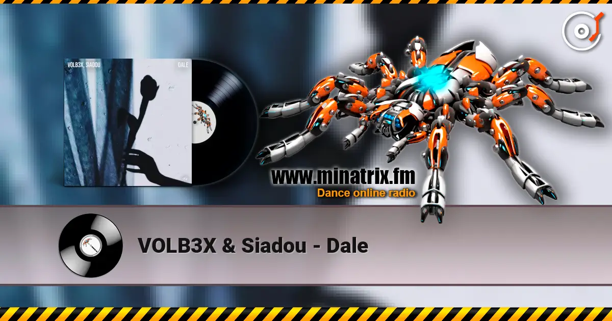 VOLB3X & Siadou - Dale 高品质在线收听 | Minatrix.FM