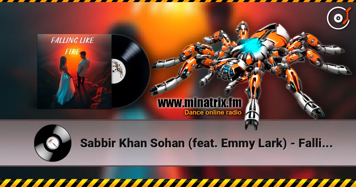 Sabbir Khan Sohan (feat. Emmy Lark) - Falling Like Fire 高品质在线收听 | Minatrix.FM