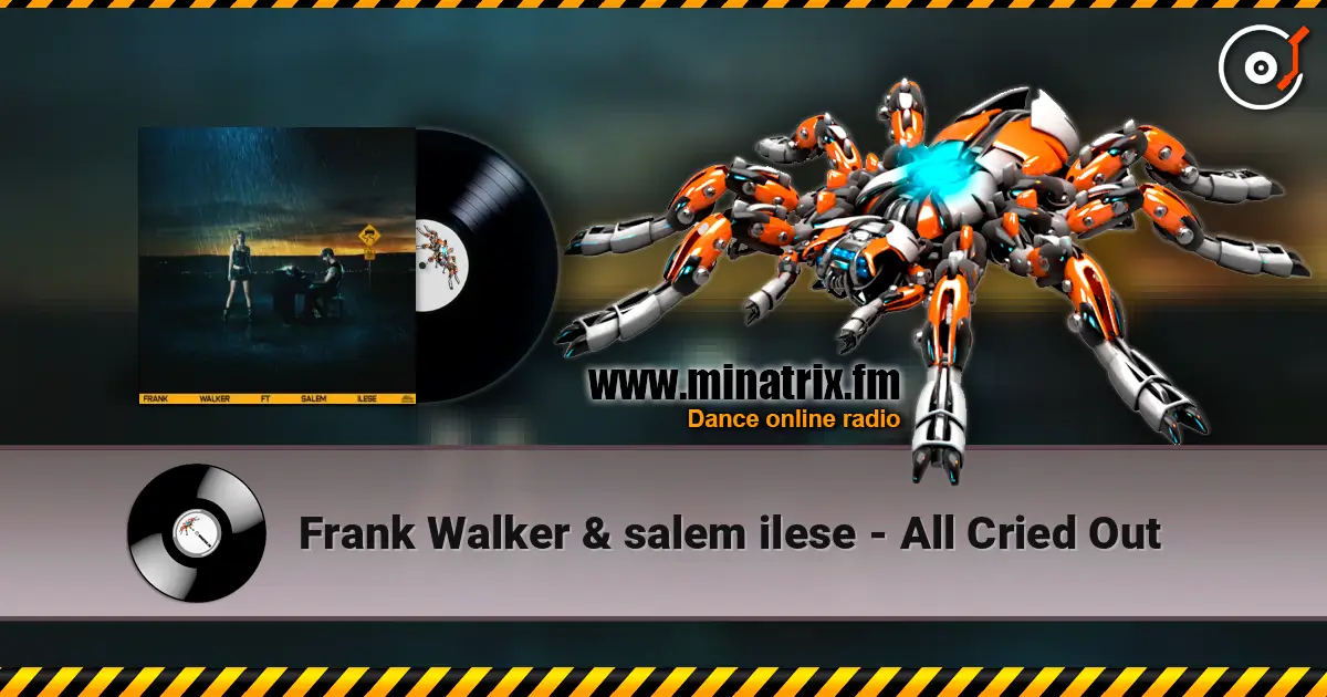 Frank Walker & salem ilese - All Cried Out 高品质在线收听 | Minatrix.FM