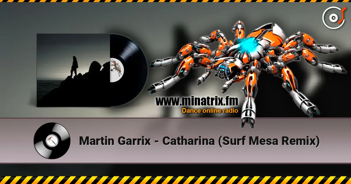 Martin Garrix - Catharina (Surf Mesa Remix) 高品质在线收听 | Minatrix.FM