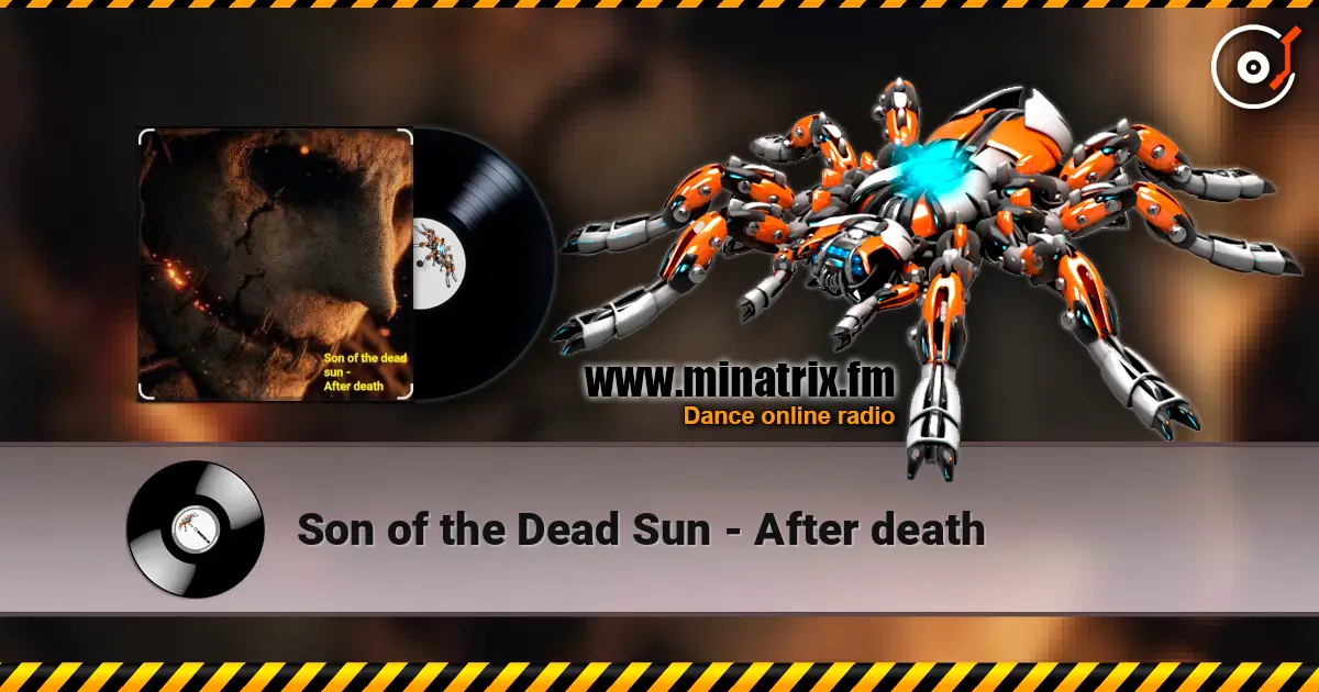 Son of the Dead Sun - After death 高品质在线收听 | Minatrix.FM