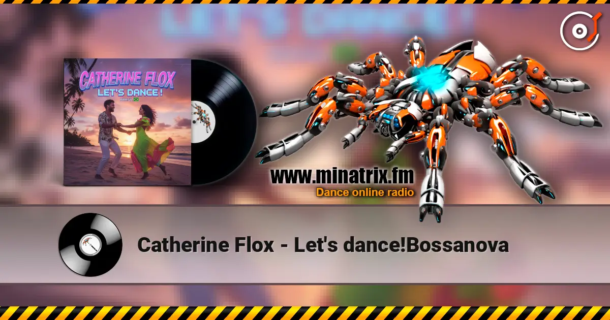 Catherine Flox - Let's dance!Bossanova 高品质在线收听 | Minatrix.FM
