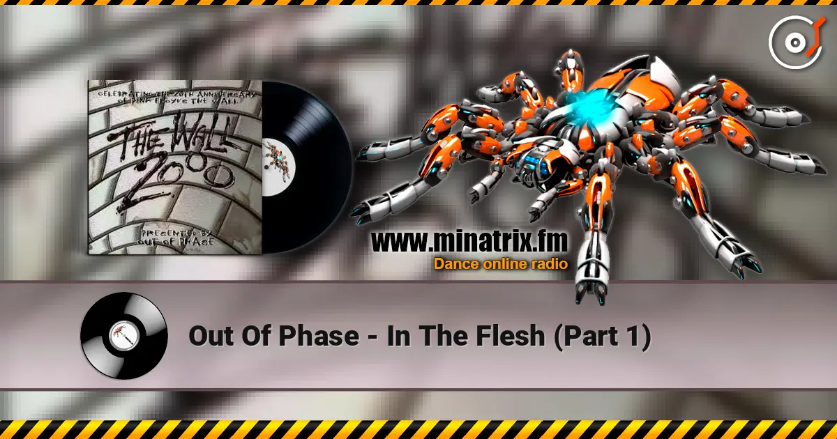 Out Of Phase - In The Flesh (Part 1) 高品质在线收听 | Minatrix.FM