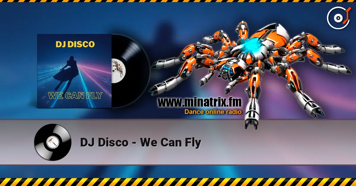 DJ Disco - We Can Fly 高品质在线收听 | Minatrix.FM