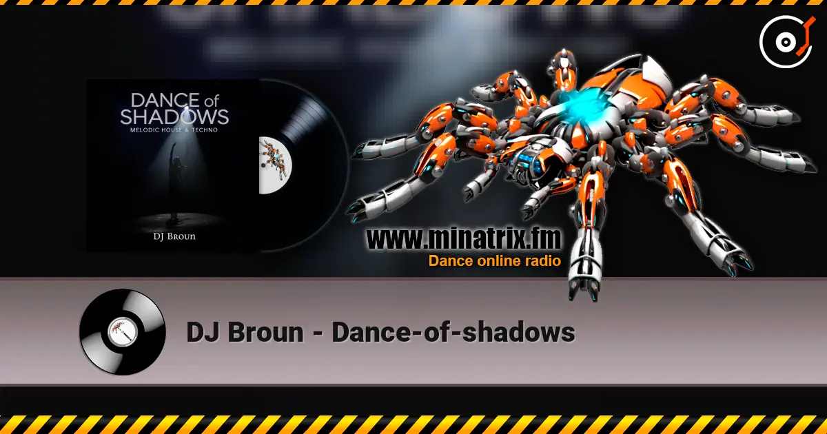 DJ Broun - Dance-of-shadows 高品质在线收听 | Minatrix.FM