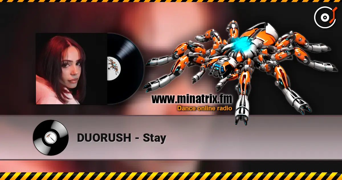 DUORUSH - Stay 高品质在线收听 | Minatrix.FM