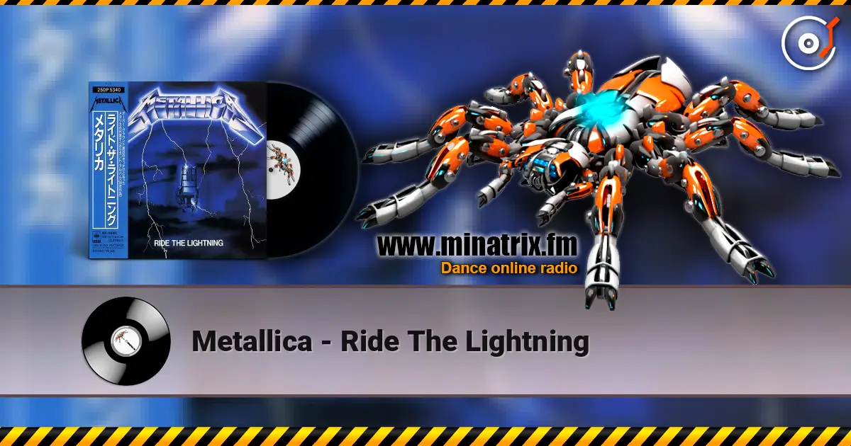 Metallica - Ride The Lightning 高品质在线收听 | Minatrix.FM