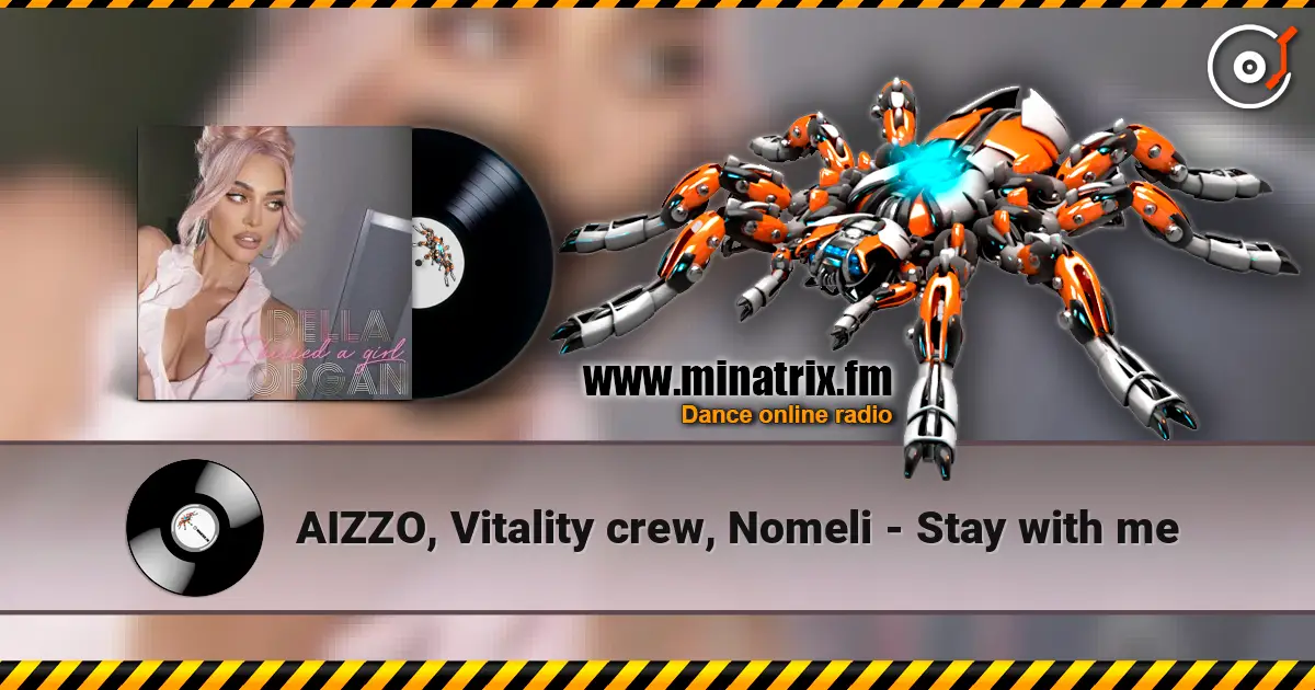 AIZZO, Vitality crew, Nomeli - Stay with me 高品质在线收听 | Minatrix.FM