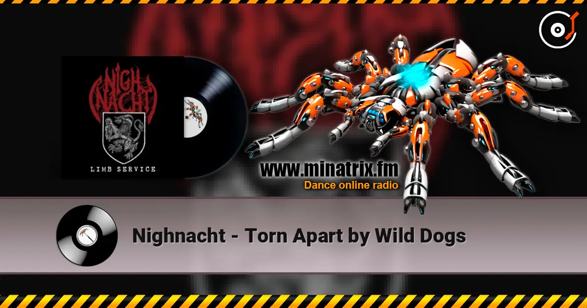 Nighnacht - Torn Apart by Wild Dogs 高品质在线收听 | Minatrix.FM