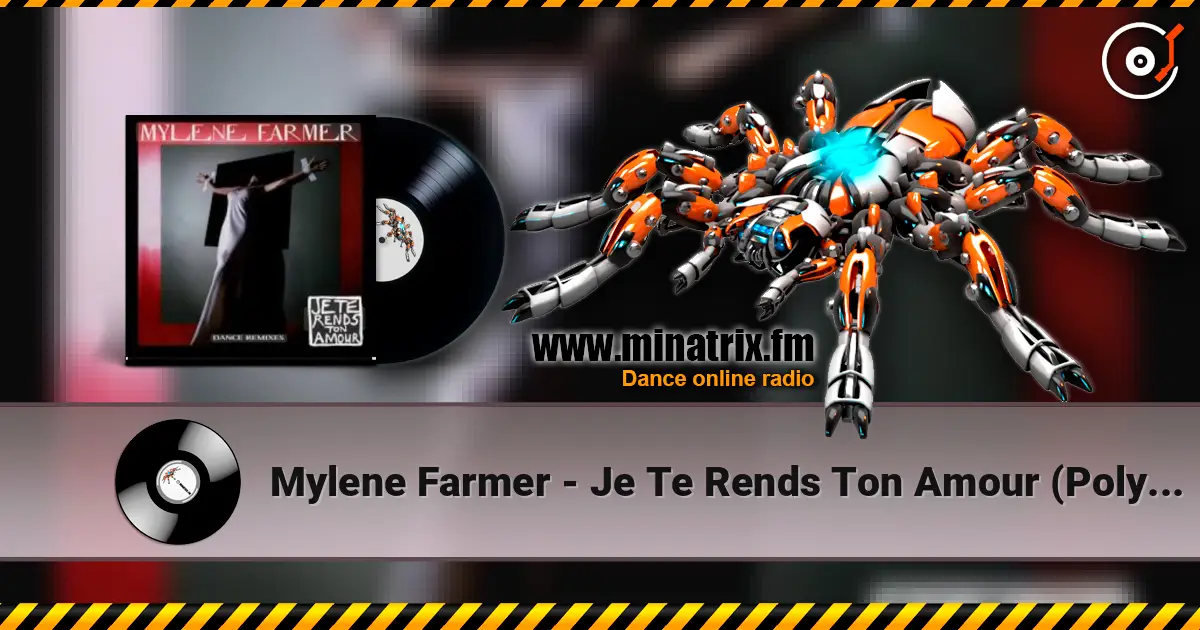 Mylene Farmer - Je Te Rends Ton Amour (Polyedre's Single Remix) 高品质在线收听 | Minatrix.FM