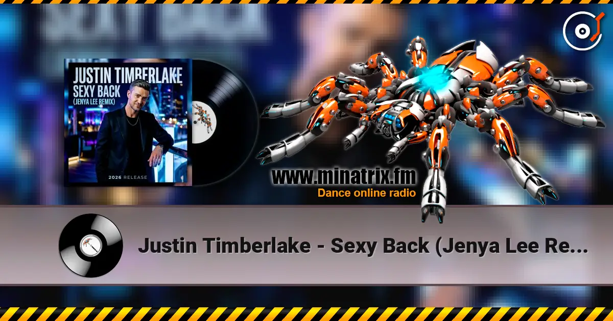 Justin Timberlake - Sexy Back (Jenya Lee Remix) 高品质在线收听 | Minatrix.FM