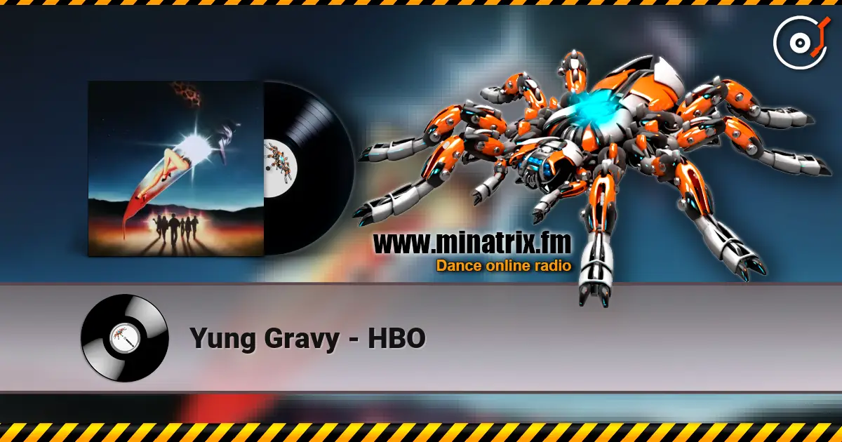 Yung Gravy - HBO 高品质在线收听 | Minatrix.FM