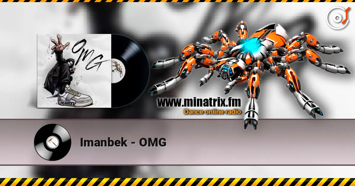 Imanbek - OMG 高品质在线收听 | Minatrix.FM