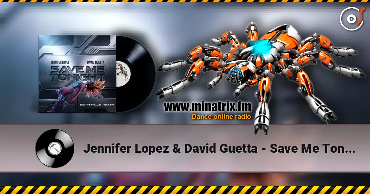 Jennifer Lopez & David Guetta - Save Me Tonight (Seth Hills remix) 高品质在线收听 | Minatrix.FM