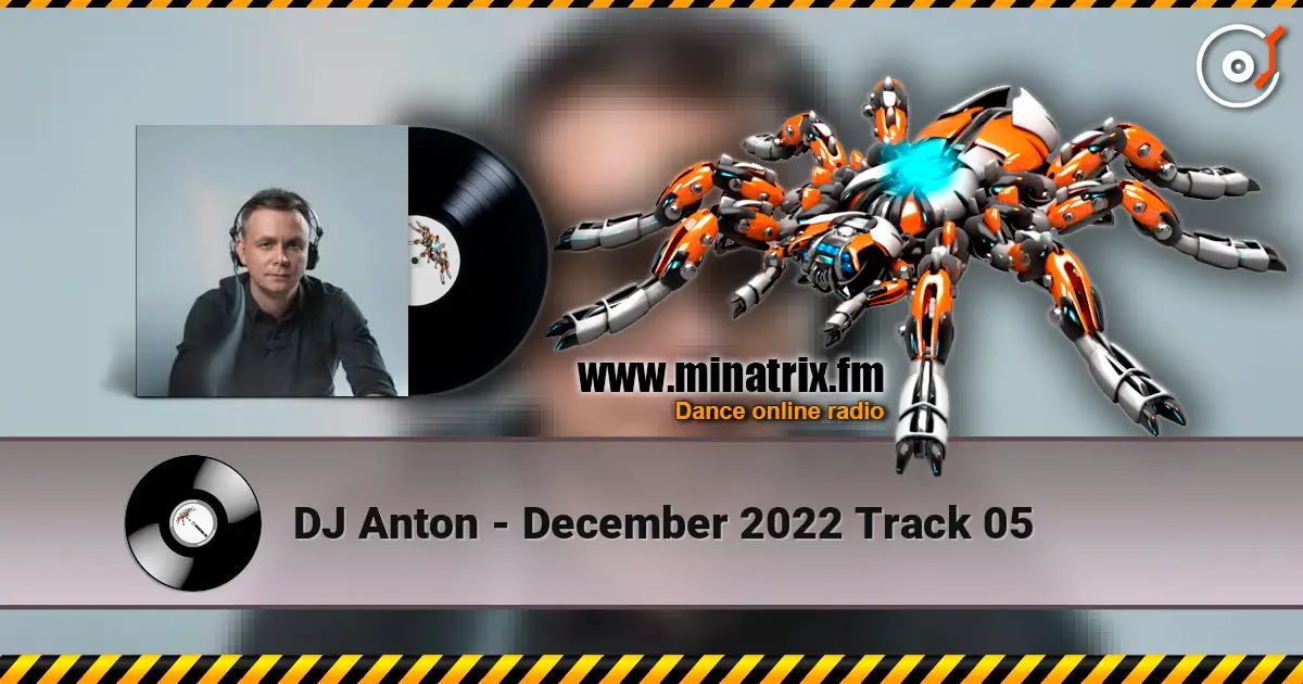DJ Anton - December 2022 Track 05 高品质在线收听 | Minatrix.FM