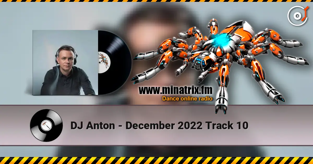 DJ Anton - December 2022 Track 10 高品质在线收听 | Minatrix.FM