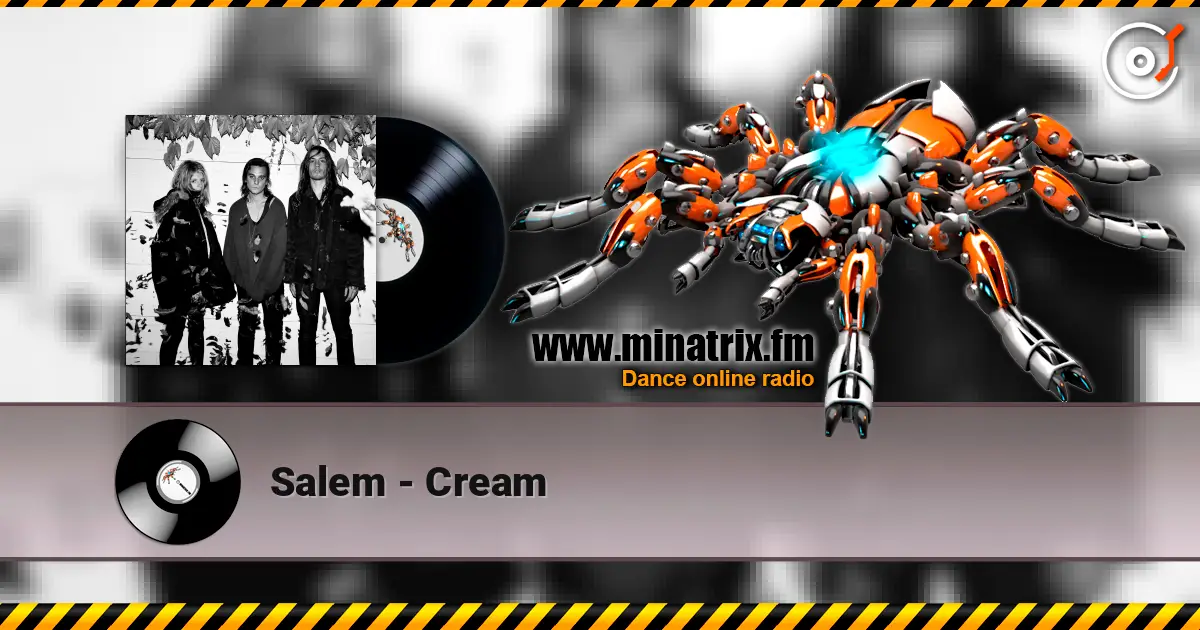 Salem - Cream 高品质在线收听 | Minatrix.FM