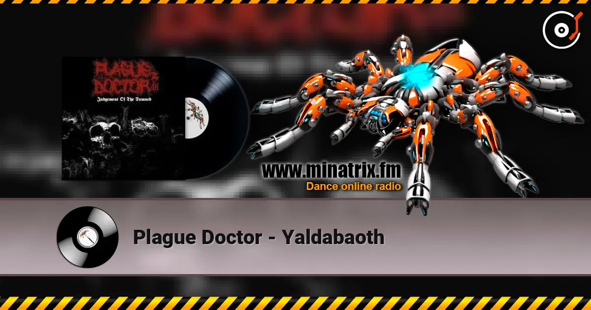 Plague Doctor - Yaldabaoth 高品质在线收听 | Minatrix.FM