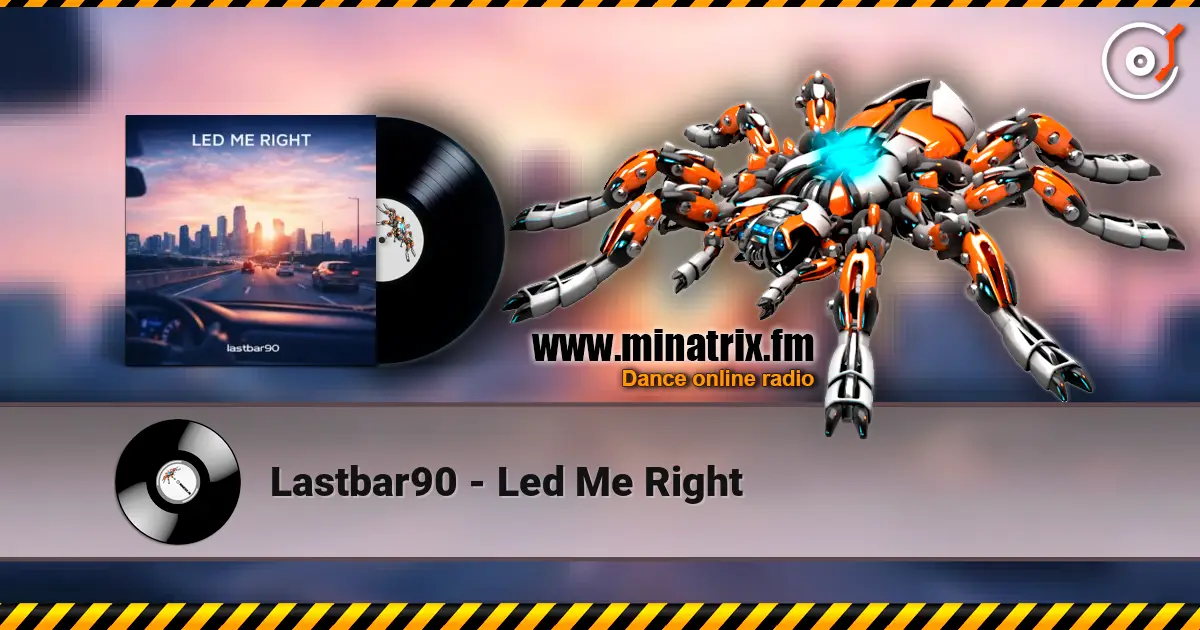 Lastbar90 - Led Me Right 高品质在线收听 | Minatrix.FM