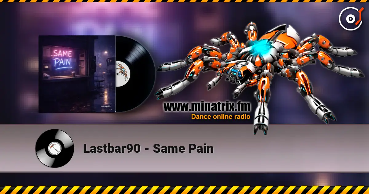 Lastbar90 - Same Pain 高品质在线收听 | Minatrix.FM