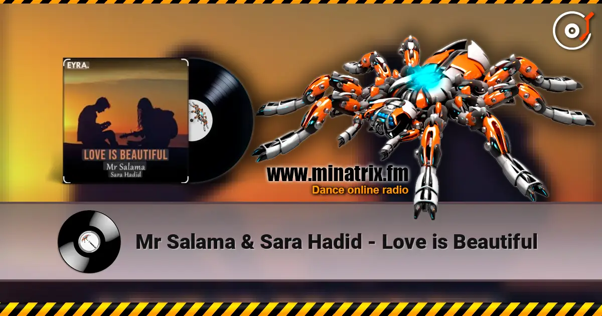 Mr Salama & Sara Hadid - Love is Beautiful 高品质在线收听 | Minatrix.FM