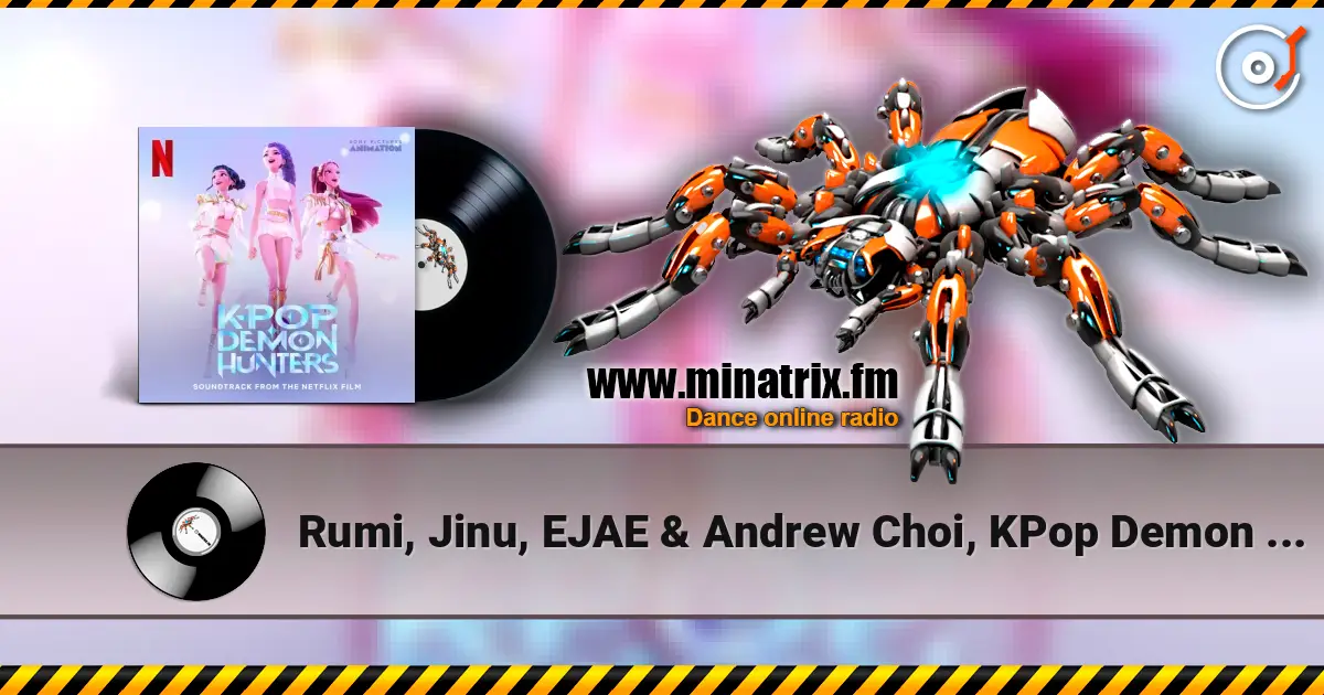 Rumi, Jinu, EJAE & Andrew Choi, KPop Demon Hunters - Free 高品质在线收听 | Minatrix.FM