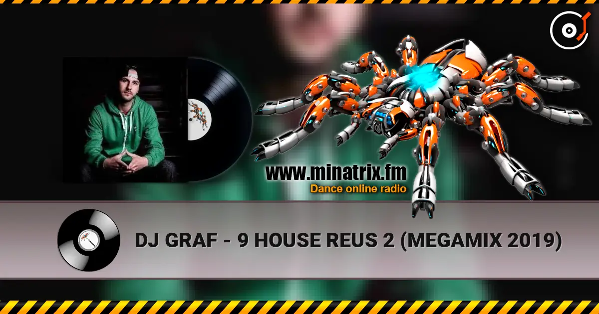 DJ GRAF - 9 HOUSE REUS 2 (MEGAMIX 2019) 高品质在线收听 | Minatrix.FM