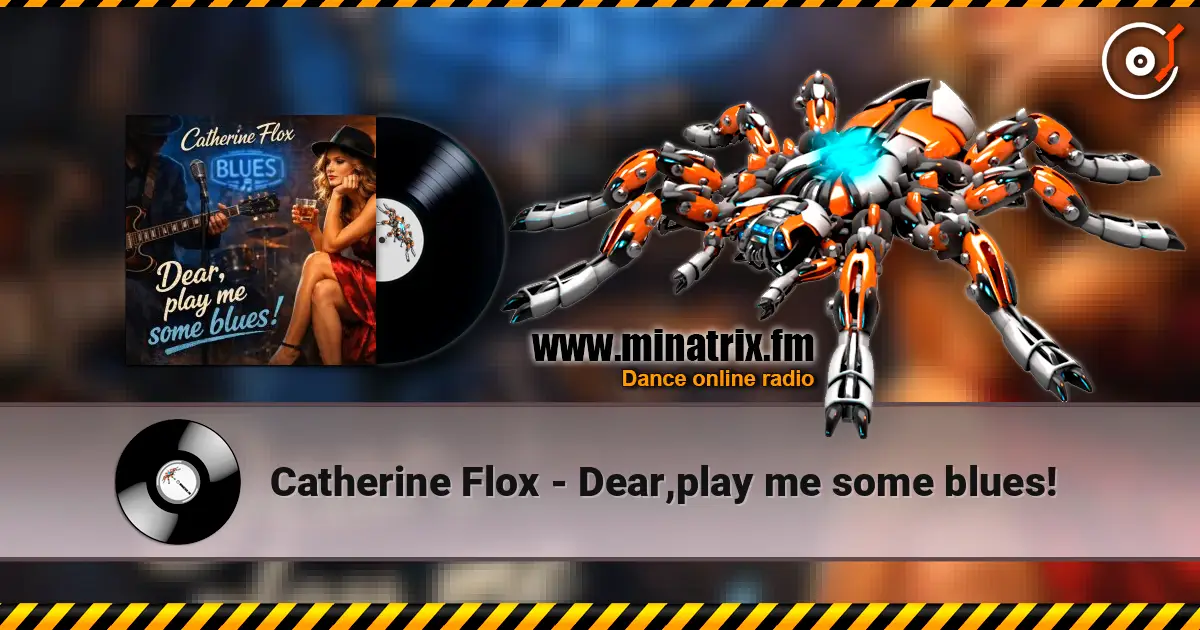 Catherine Flox - Dear,play me some blues! 高品质在线收听 | Minatrix.FM
